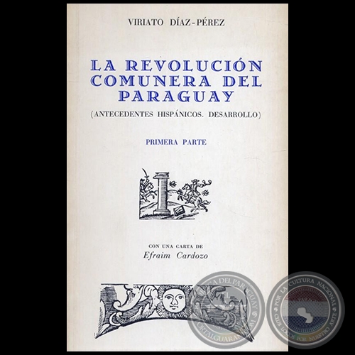 LA REVOLUCIÓN COMUNERA DEL PARAGUAY (1ª PARTE) - Ensayos de VIRIATO DÍAZ-PÉREZ